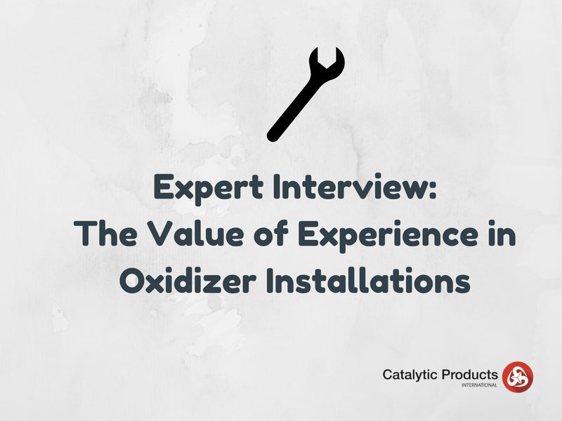 Expert Interview: The Value of Experience in Oxidizer Installations