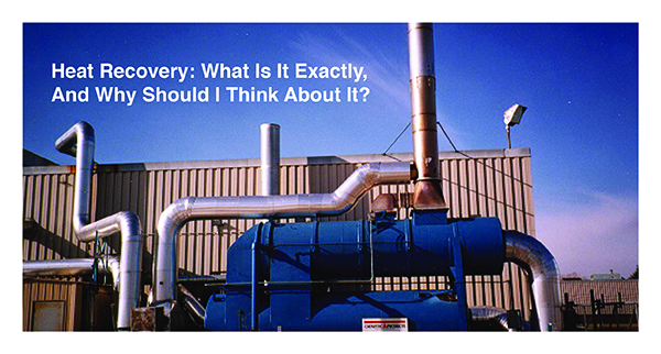 Heat Recovery: What Is It Exactly, and Why Should I Think About It ?